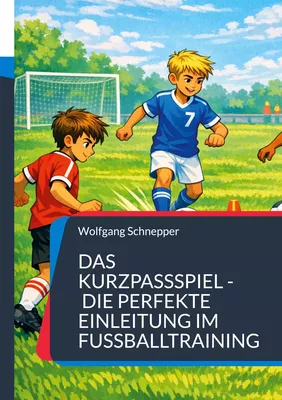 Das Kurzpassspiel - Die perfekte Einleitung im Fußballtraining