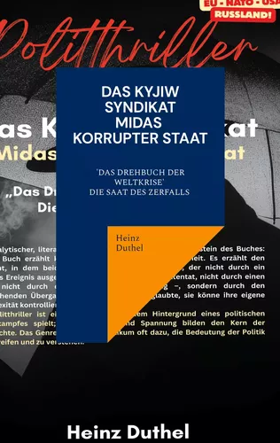 Das Kyjiw - Syndikat - Midas Korrupter Staat