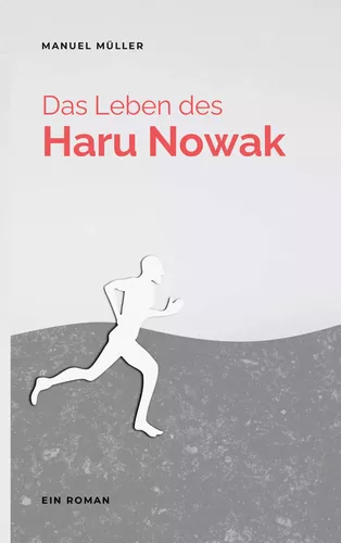 Das Leben des Haru Nowak