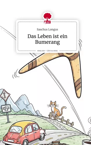 Das Leben ist ein Bumerang. Life is a Story - story.one