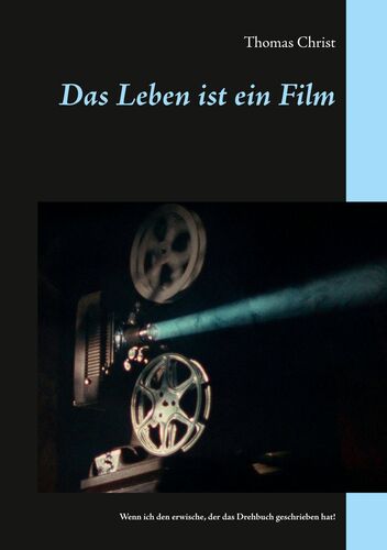 Das Leben Ist Ein Film