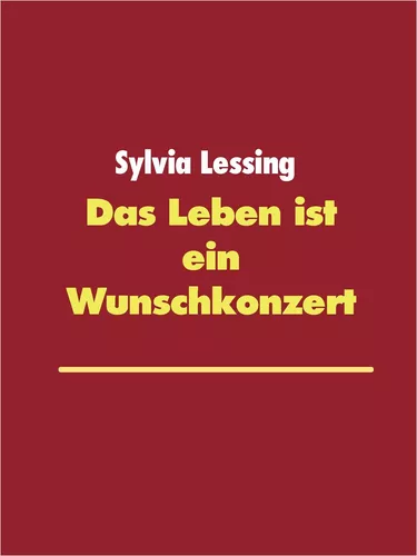 Das Leben ist ein Wunschkonzert