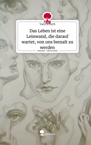 Das Leben ist eine Leinwand, die darauf wartet, von uns bemalt zu werden. Life is a Story - story.one