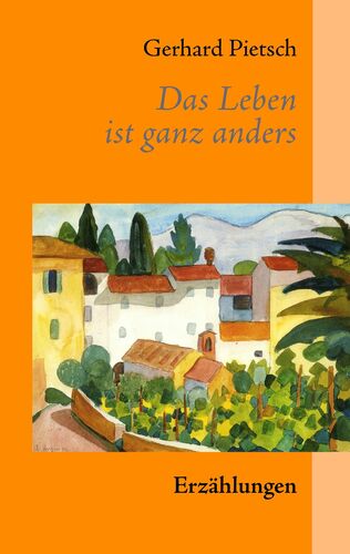 Das Leben ist ganz anders