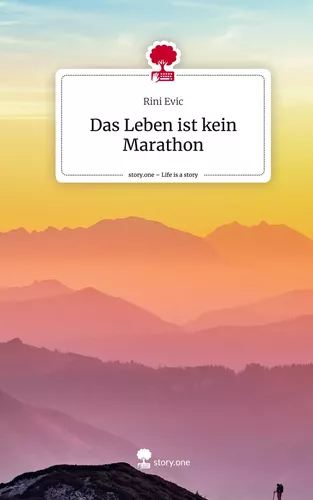 Das Leben ist kein Marathon. Life is a Story - story.one