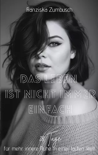 Das Leben ist nicht immer einfach