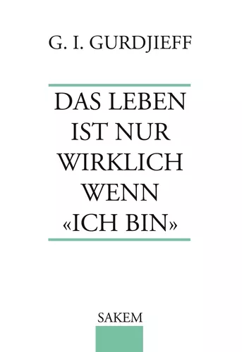 Das Leben ist nur wirklich wenn "Ich Bin"