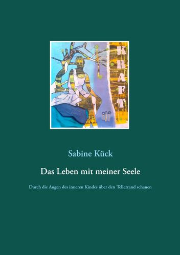 Das Leben mit meiner Seele