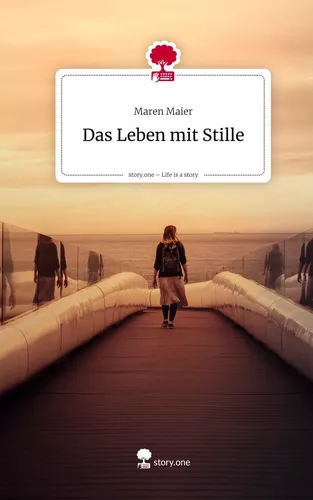 Das Leben mit Stille. Life is a Story - story.one