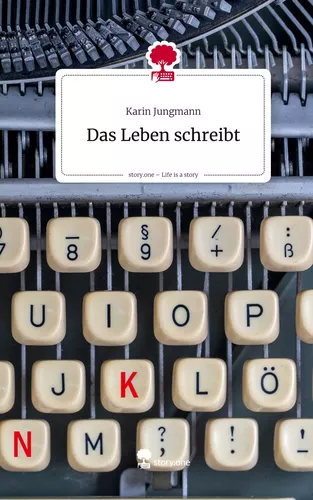 Das Leben schreibt. Life is a Story - story.one