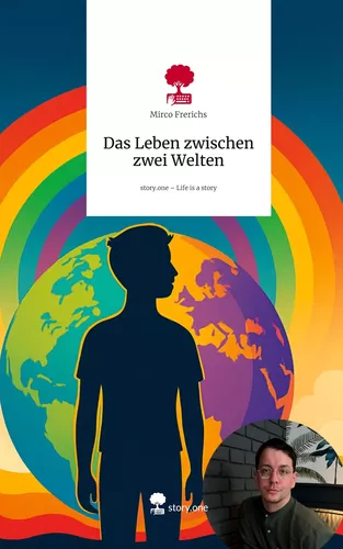 Das Leben zwischen zwei Welten. Life is a Story - story.one