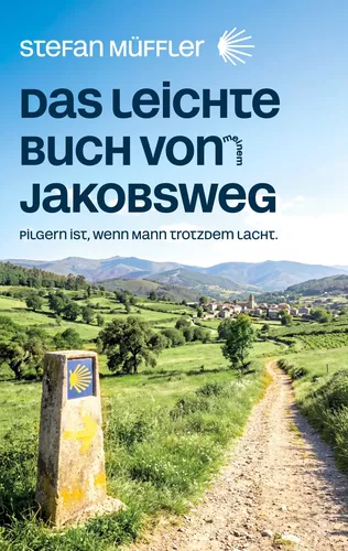 Das leichte Buch von meinem Jakobsweg