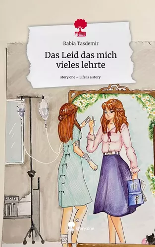 Das Leid das mich vieles lehrte. Life is a Story - story.one