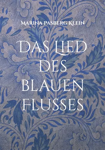 Das Lied des blauen Flusses
