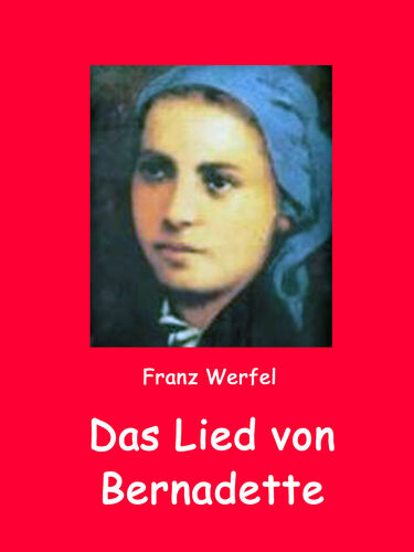 Das Lied von Bernadette