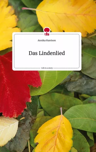Das Lindenlied. Life is a Story - story.one