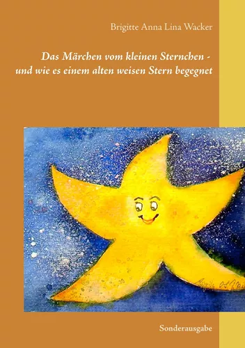 Das Märchen vom kleinen Sternchen - und wie es einem alten weisen Stern begegnet