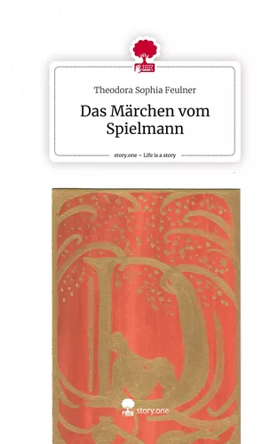 Das Märchen vom Spielmann. Life is a Story - story.one