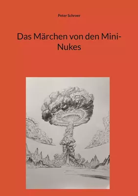 Das Märchen von den Mini-Nukes