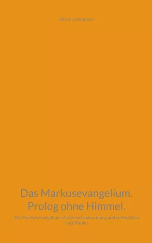 Das Markusevangelium. Prolog ohne Himmel.