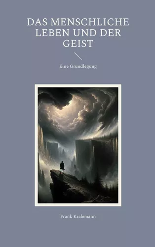 Das menschliche Leben und der Geist