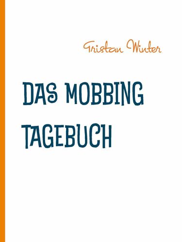Das Mobbing Tagebuch