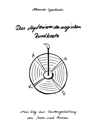 Das Mysterium der magischen Rundbeete