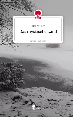 Das mystische Land. Life is a Story - story.one