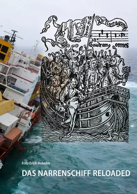 Das Narrenschiff reloaded
