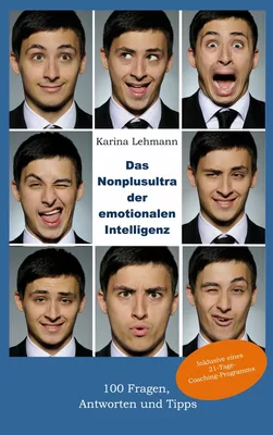 Das Nonplusultra der emotionalen Intelligenz