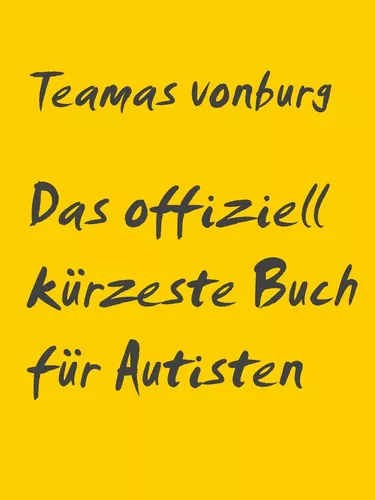 Das offiziell kürzeste Buch für Autisten