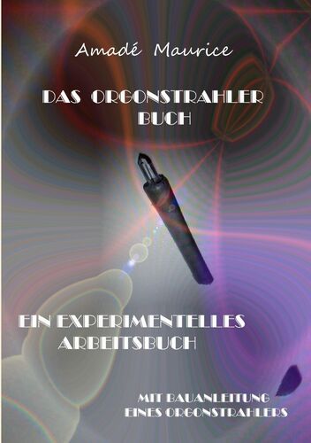 Das Orgonstrahler-Buch