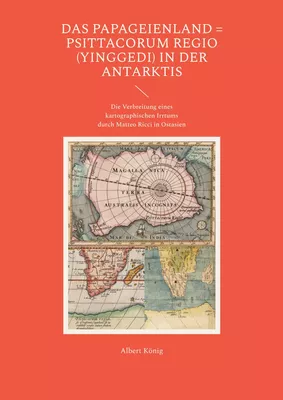 Das Papageienland = Psittacorum regio (yinggedi) in der Antarktis