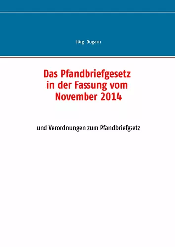 Das Pfandbriefgesetz in der Fassung vom November 2014