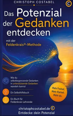 Das Potenzial der Gedanken entdecken mit der FELDENKRAIS® Methode