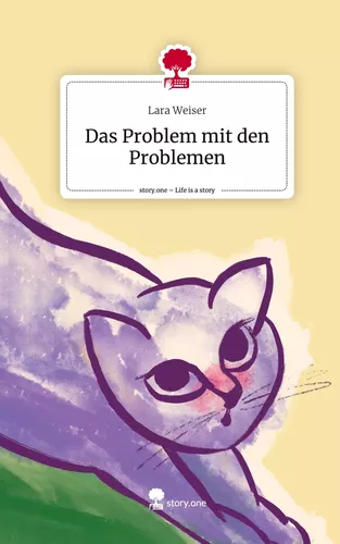 Das Problem mit den Problemen. Life is a Story - story.one
