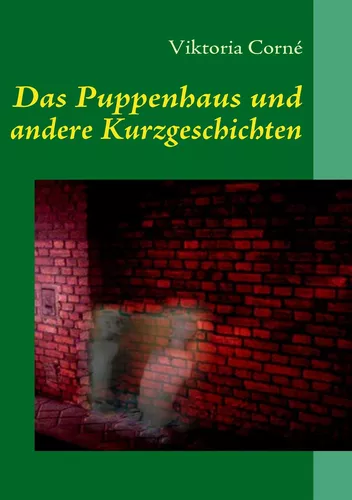 Das Puppenhaus und andere Kurzgeschichten