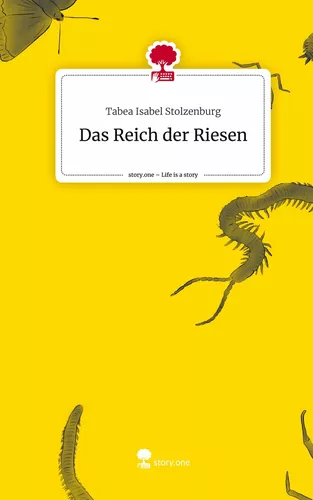 Das Reich der Riesen. Life is a Story - story.one
