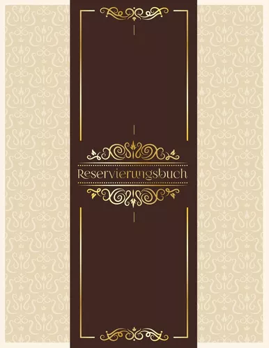 Das Reservierungsbuch - Kalendarium, Kalender, Planungsbuch und Terminkalender in XL für Gastronomie und Hotel - Der neue Tagesplaner für Reservierungen undatiert