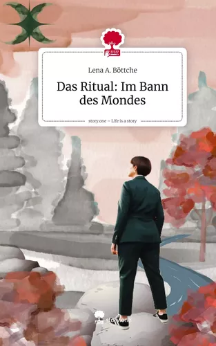 Das Ritual: Im Bann des Mondes. Life is a Story - story.one