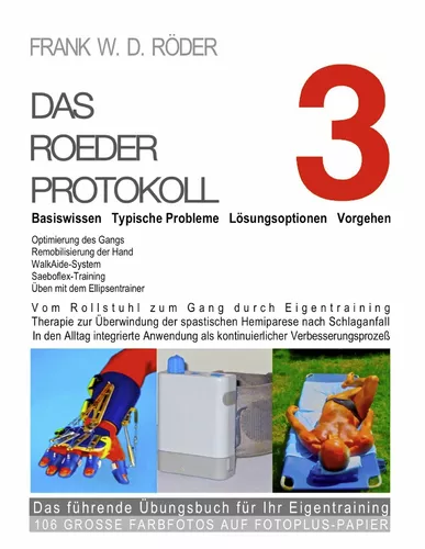 Das Roeder Protokoll 3 Basiswissen - Typische Probleme – Lösungsoptionen - Vorgehen -Das führende Übungsbuch für Ihr Eigentraining 106 Große Farbfotos auf Fotoplus-Papier -HC