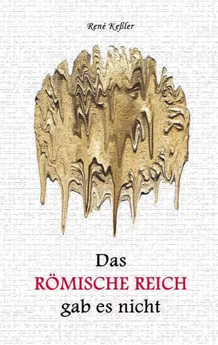 Das Römische Reich gab es nicht