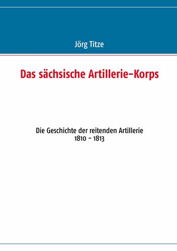 Das sächsische Artillerie-Korps