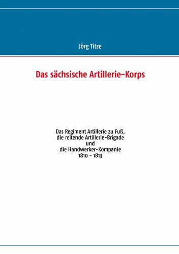 Das sächsische Artillerie-Korps