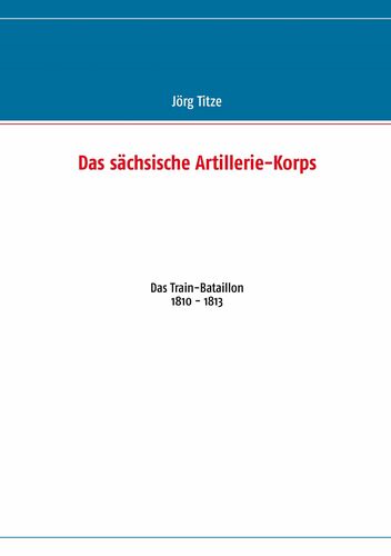 Das sächsische Artillerie-Korps