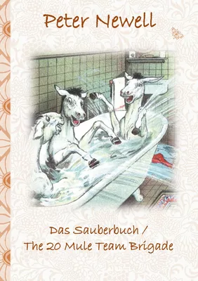 Das Sauberbuch / The 20 Mule Team Brigade