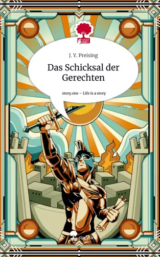 Das Schicksal der Gerechten. Life is a Story - story.one