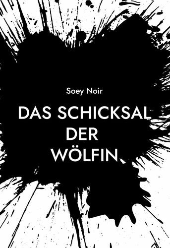 Das Schicksal der Wölfin
