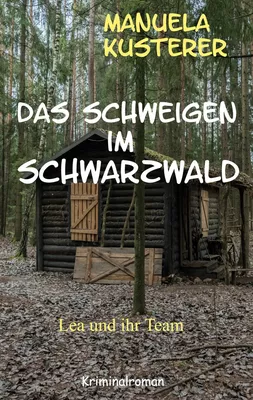 Das Schweigen im Schwarzwald