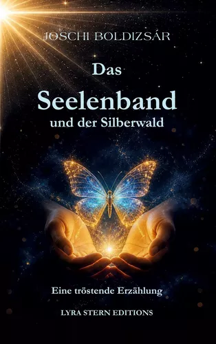 Das Seelenband und der Silberwald